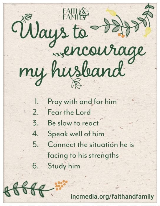 cursive graphic "ways to encourage my husband, 1 pray with and for him, 2 fear the Lord, 3 be slow to react, 4 speak well of him, 5 connect the situation he is facing to his strengths, 6 study him