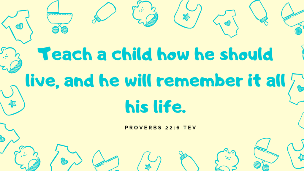 Proverbs 22:6 TEV