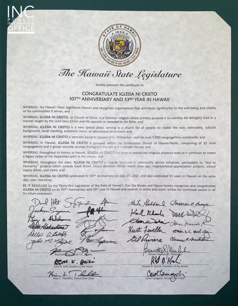 Honorary Certificate from the Hawaii State Legislature congratulating the Iglesia
Ni Cristo (INC) on its 107th Anniversary and 53rd year in Hawaii